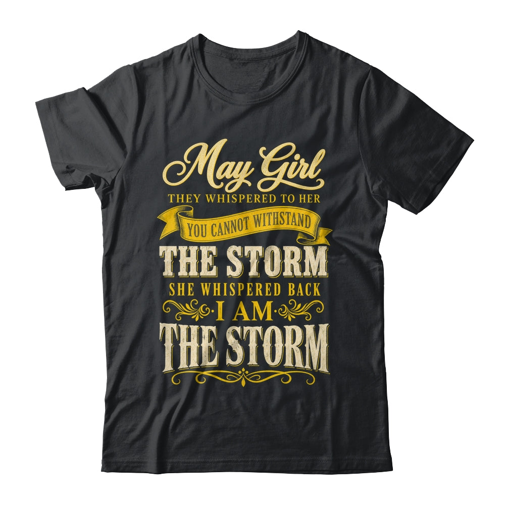 May Girl They Whispered To Her You Can'T Birthday Shirt & Tank Top | teecentury