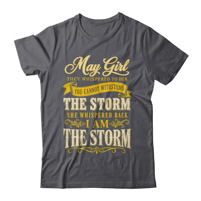 May Girl They Whispered To Her You Can'T Birthday Shirt & Tank Top | teecentury