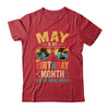 May Is My Birthday Retro Sunglasses Funny Birthday Shirt & Hoodie | teecentury