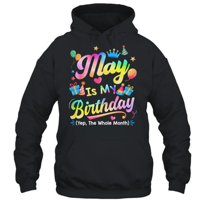May Is My Birthday Yes The Whole Month Bday Tie Dye Shirt & Tank Top | teecentury