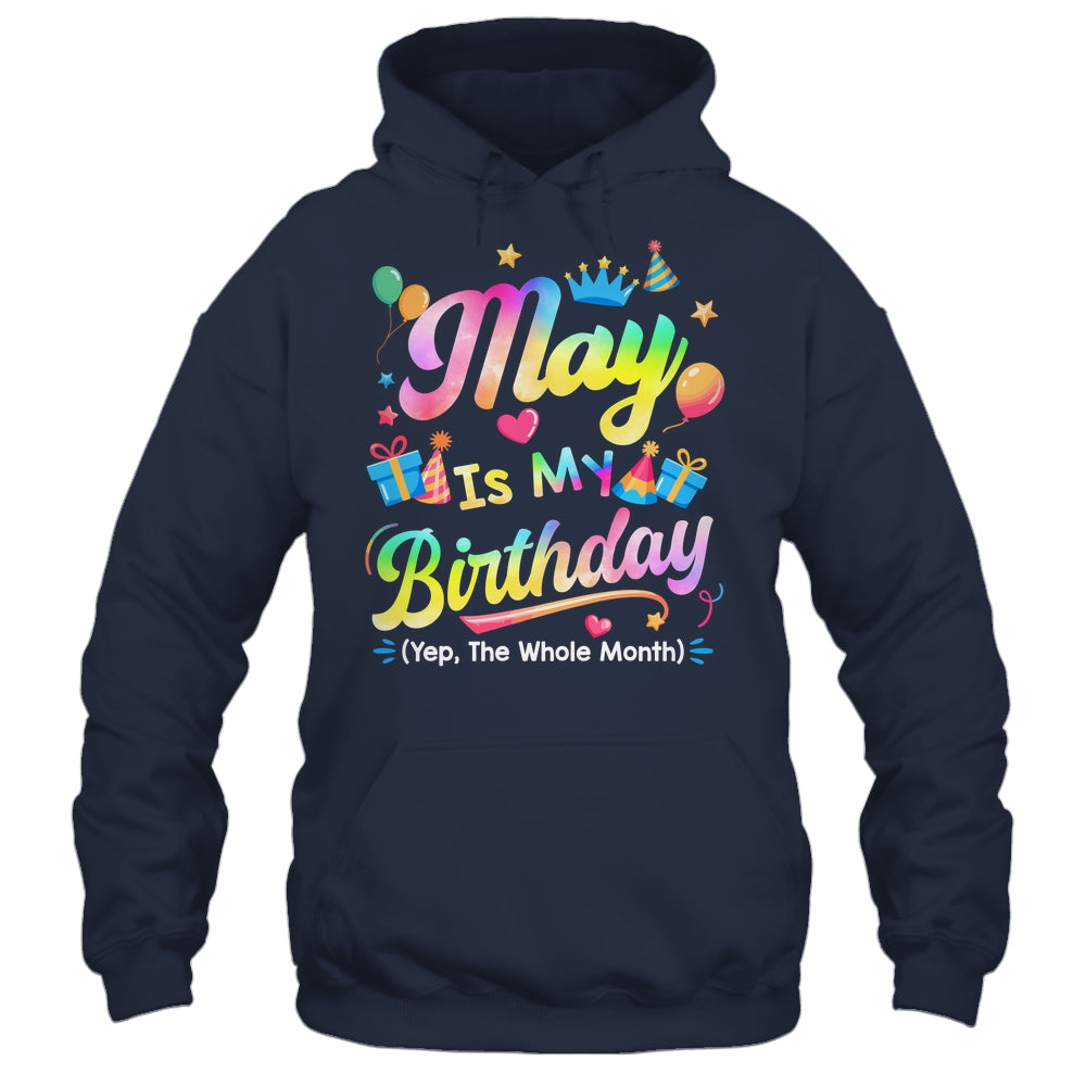 May Is My Birthday Yes The Whole Month Bday Tie Dye Shirt & Tank Top | teecentury