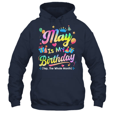 May Is My Birthday Yes The Whole Month Bday Tie Dye Shirt & Tank Top | teecentury