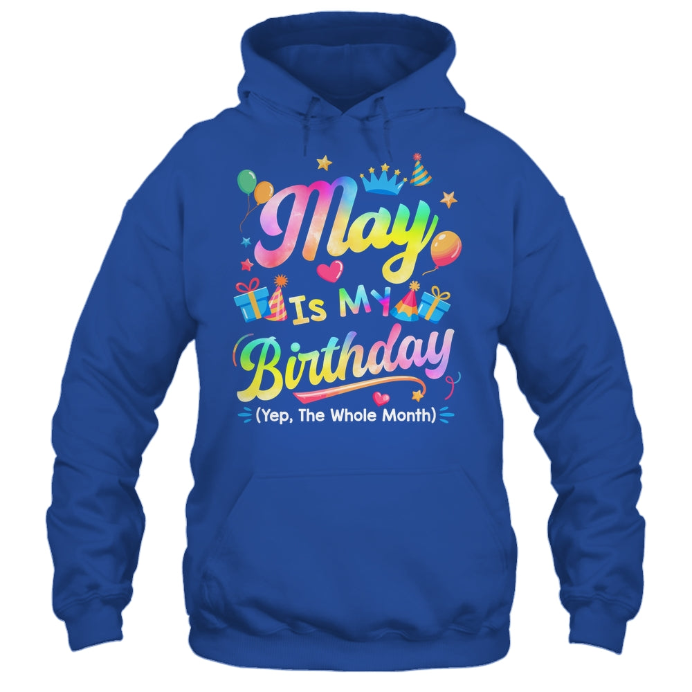 May Is My Birthday Yes The Whole Month Bday Tie Dye Shirt & Tank Top | teecentury