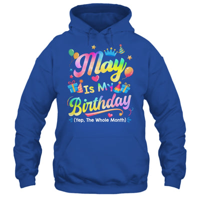 May Is My Birthday Yes The Whole Month Bday Tie Dye Shirt & Tank Top | teecentury