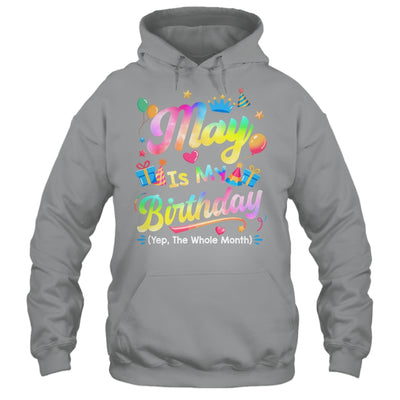 May Is My Birthday Yes The Whole Month Bday Tie Dye Shirt & Tank Top | teecentury