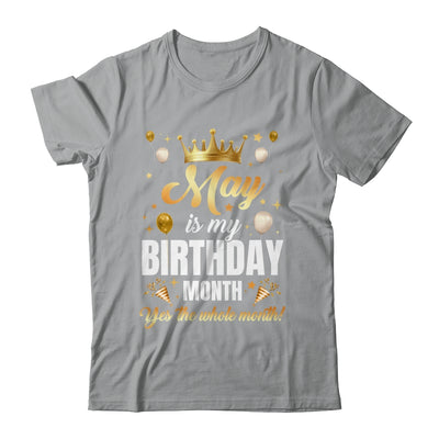 May Is My Birthday Yes The Whole Month Birthday Crown Shirt & Tank Top | teecentury