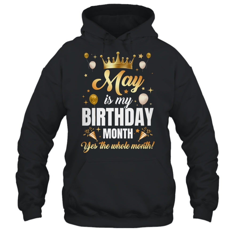 May Is My Birthday Yes The Whole Month Birthday Crown Shirt & Tank Top | teecentury