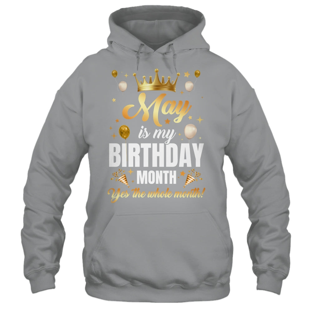 May Is My Birthday Yes The Whole Month Birthday Crown Shirt & Tank Top | teecentury