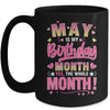 May Is My Birthday Yes The Whole Month For Women Girls Mug | teecentury
