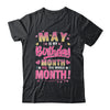 May Is My Birthday Yes The Whole Month For Women Girls Shirt & Tank Top | teecentury