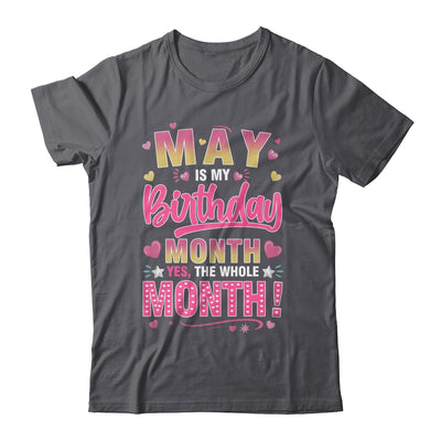 May Is My Birthday Yes The Whole Month For Women Girls Shirt & Tank Top | teecentury