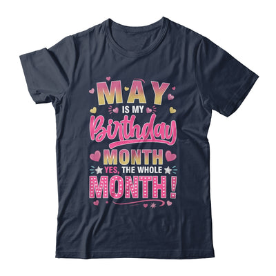 May Is My Birthday Yes The Whole Month For Women Girls Shirt & Tank Top | teecentury