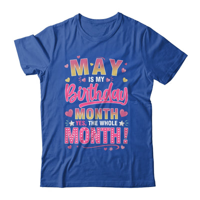 May Is My Birthday Yes The Whole Month For Women Girls Shirt & Tank Top | teecentury
