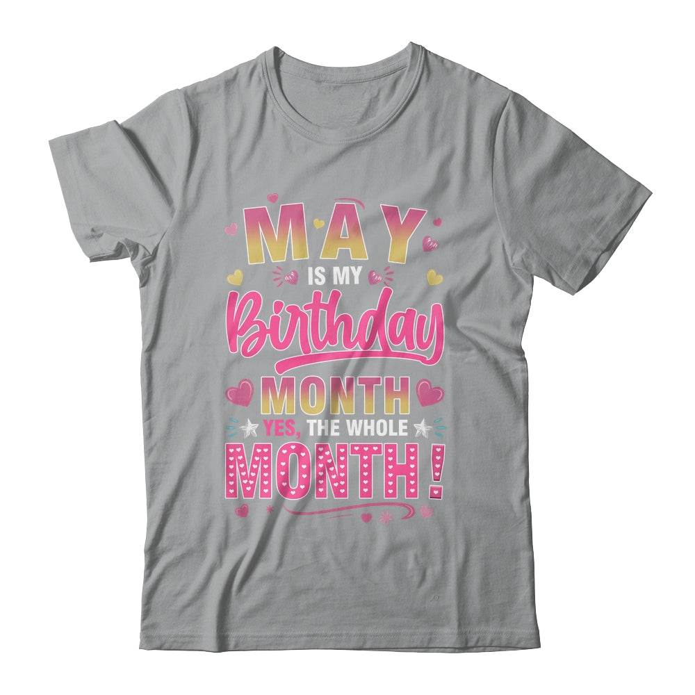 May Is My Birthday Yes The Whole Month For Women Girls Shirt & Tank Top | teecentury