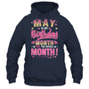 May Is My Birthday Yes The Whole Month For Women Girls Shirt & Tank Top | teecentury