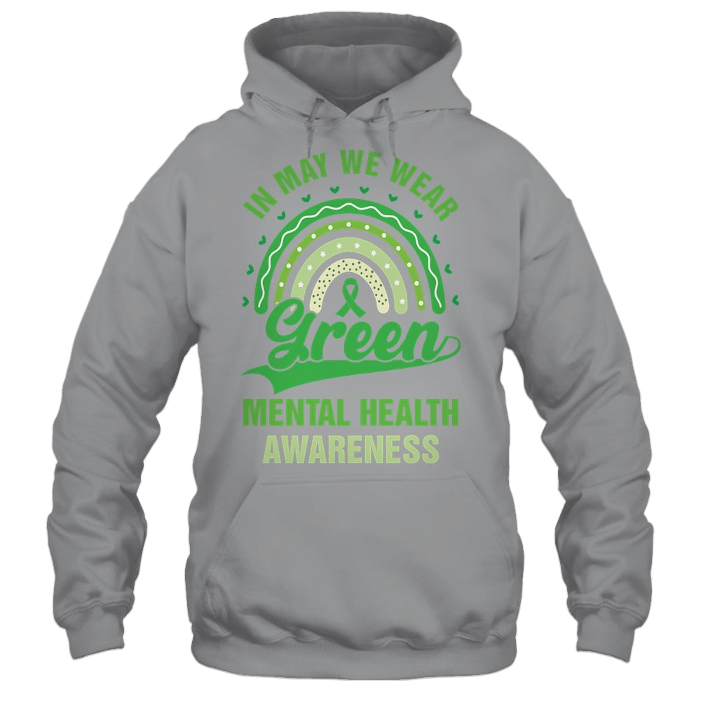 Mental Health We Wear Green Mental Health Awareness Shirt & Hoodie | teecentury