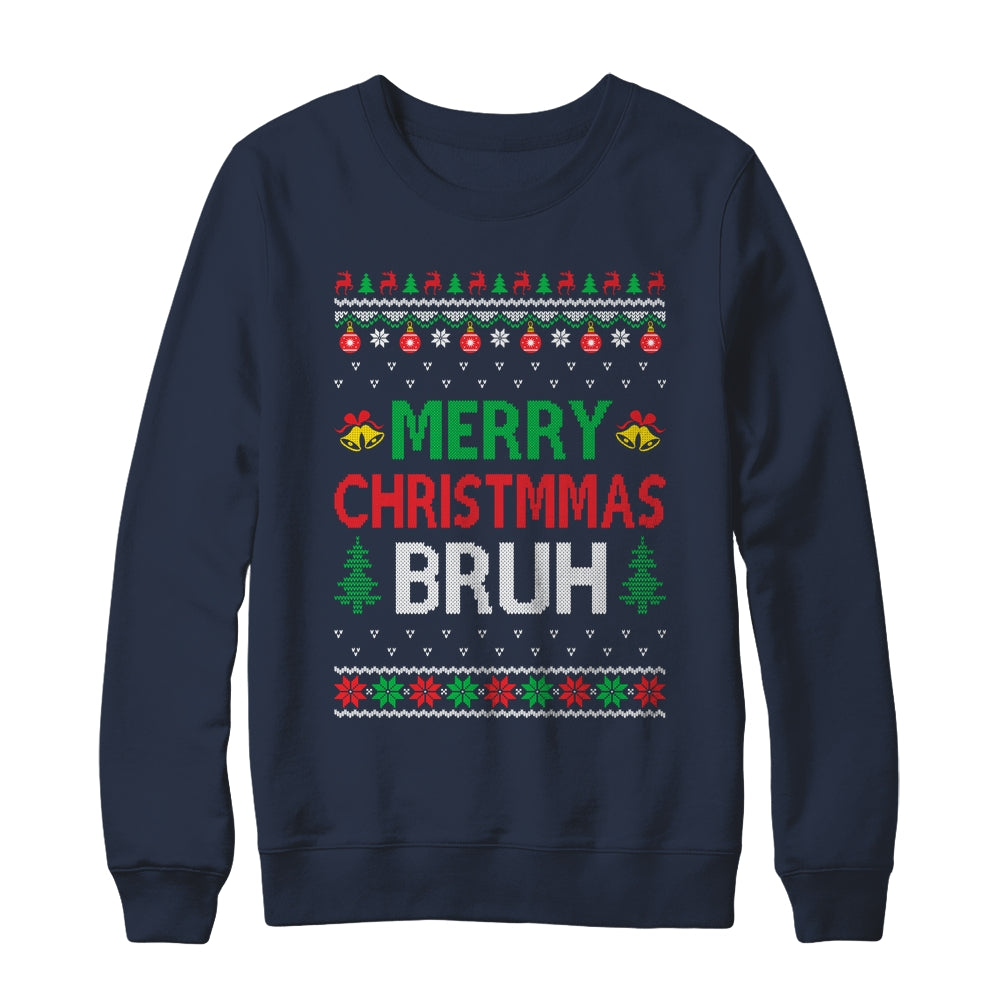 Merry Christmas Bruh Ugly Christmas Funny Santa Men Women Shirt & Sweatshirt | teecentury