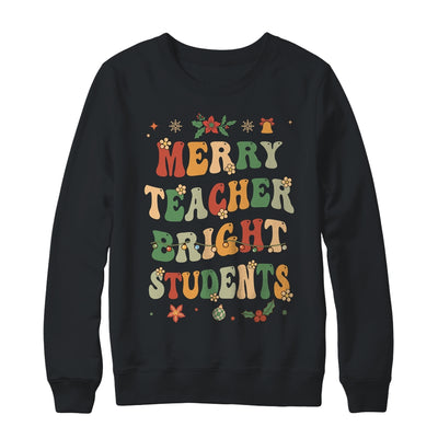 Merry Teacher Bright Students Funny Christmas Teacher Groovy Shirt & Sweatshirt | teecentury
