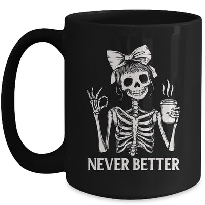 Messy Bun Drinking Coffee For Women Never Better Skeleton Mug | teecentury