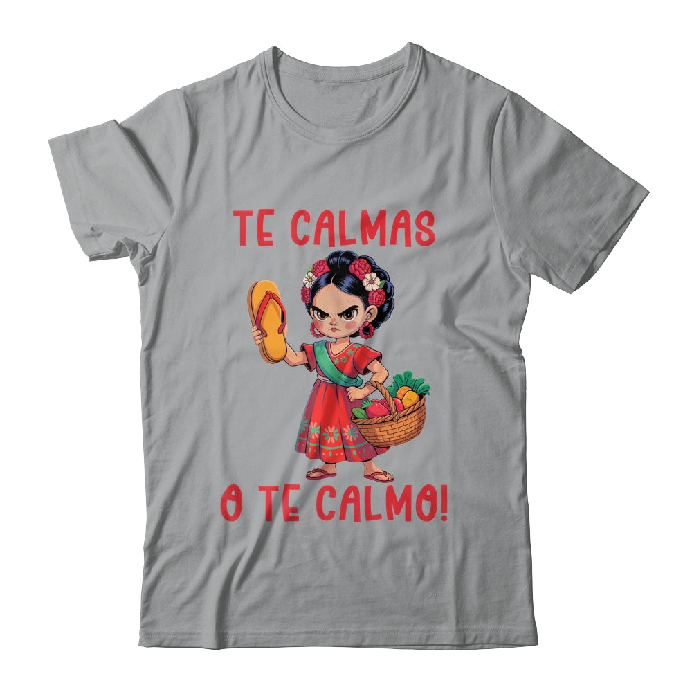 Mexican Spanish Mother Mom Expression Te Calmas O Te Calmo Shirt & Tank Top | teecentury