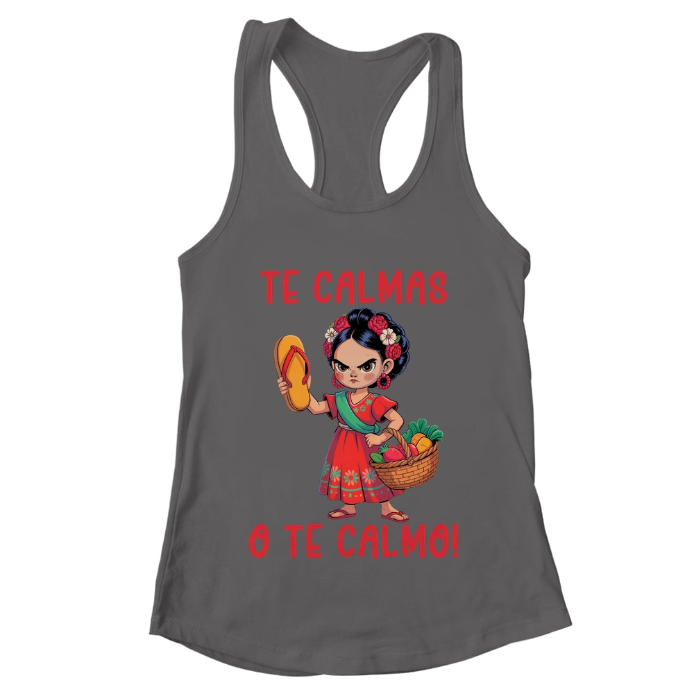 Mexican Spanish Mother Mom Expression Te Calmas O Te Calmo Shirt & Tank Top | teecentury