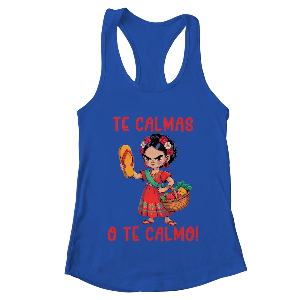 Mexican Spanish Mother Mom Expression Te Calmas O Te Calmo Shirt & Tank Top | teecentury