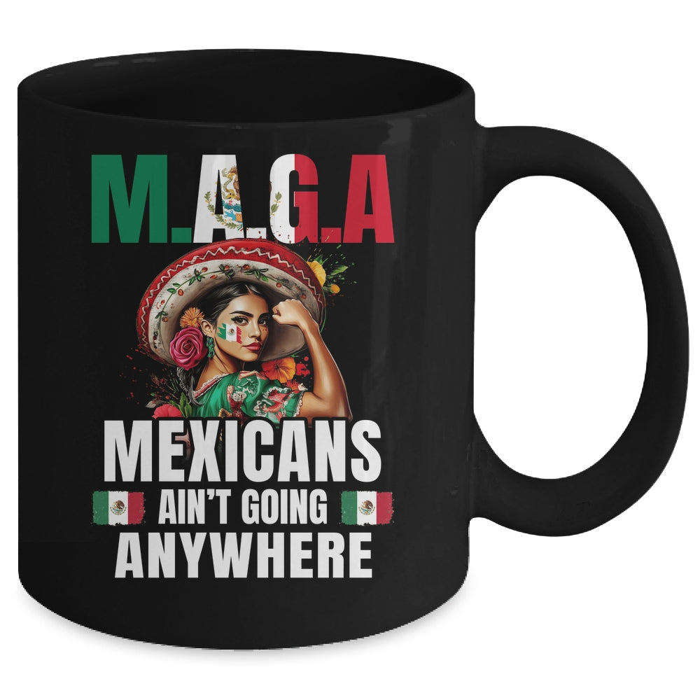 Mexicans Aren't Going Anywhere Mexico Mug | teecentury