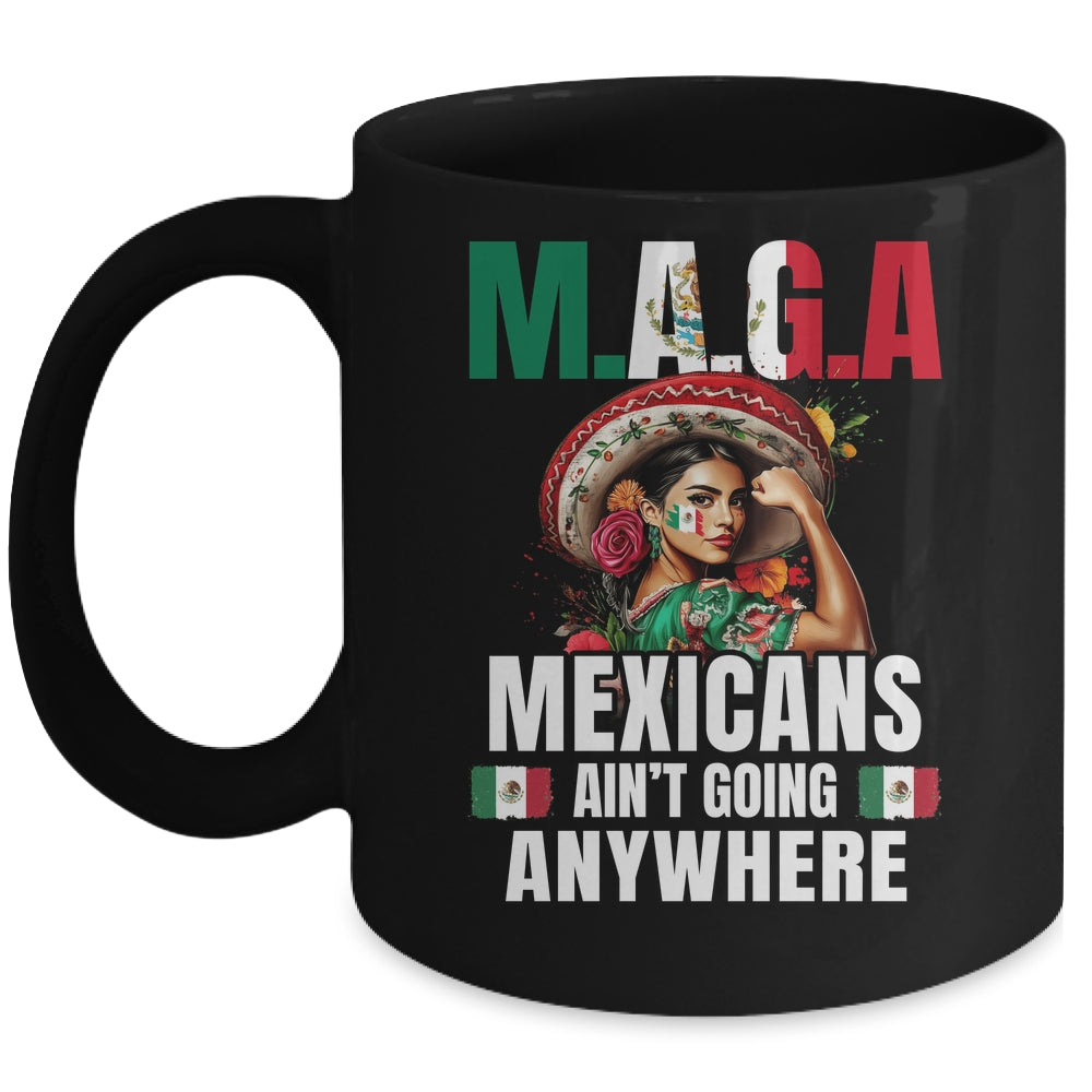 Mexicans Aren't Going Anywhere Mexico Mug | teecentury