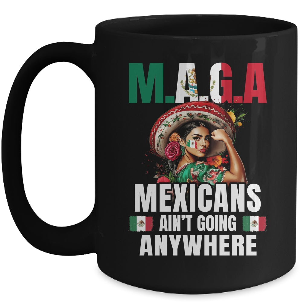 Mexicans Aren't Going Anywhere Mexico Mug | teecentury
