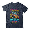 Mexico 2024 Vacation Birthday Crew Trip Matching Group Shirt & Hoodie | teecentury