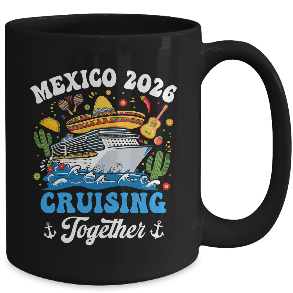 Mexico 2026 Cruising Together Family Matching Cruise Trip Mug | teecentury