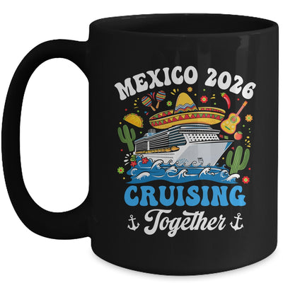 Mexico 2026 Cruising Together Family Matching Cruise Trip Mug | teecentury