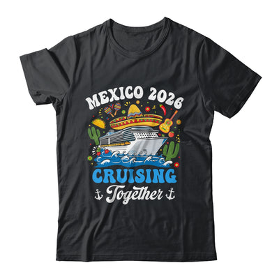 Mexico 2026 Cruising Together Family Matching Cruise Trip Shirt & Tank Top | teecentury