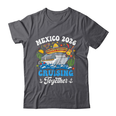 Mexico 2026 Cruising Together Family Matching Cruise Trip Shirt & Tank Top | teecentury