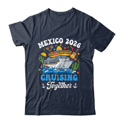 Mexico 2026 Cruising Together Family Matching Cruise Trip Shirt & Tank Top | teecentury