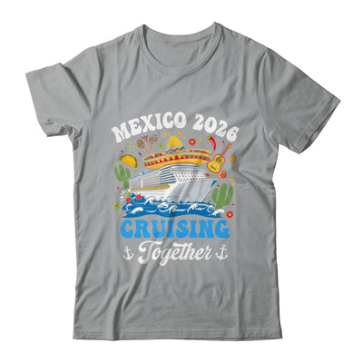 Mexico 2026 Cruising Together Family Matching Cruise Trip Shirt & Tank Top | teecentury