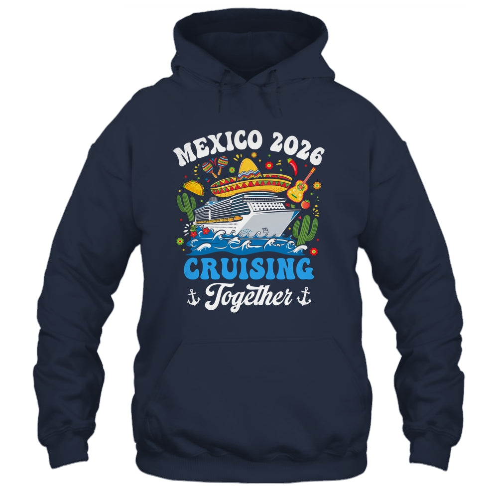 Mexico 2026 Cruising Together Family Matching Cruise Trip Shirt & Tank Top | teecentury
