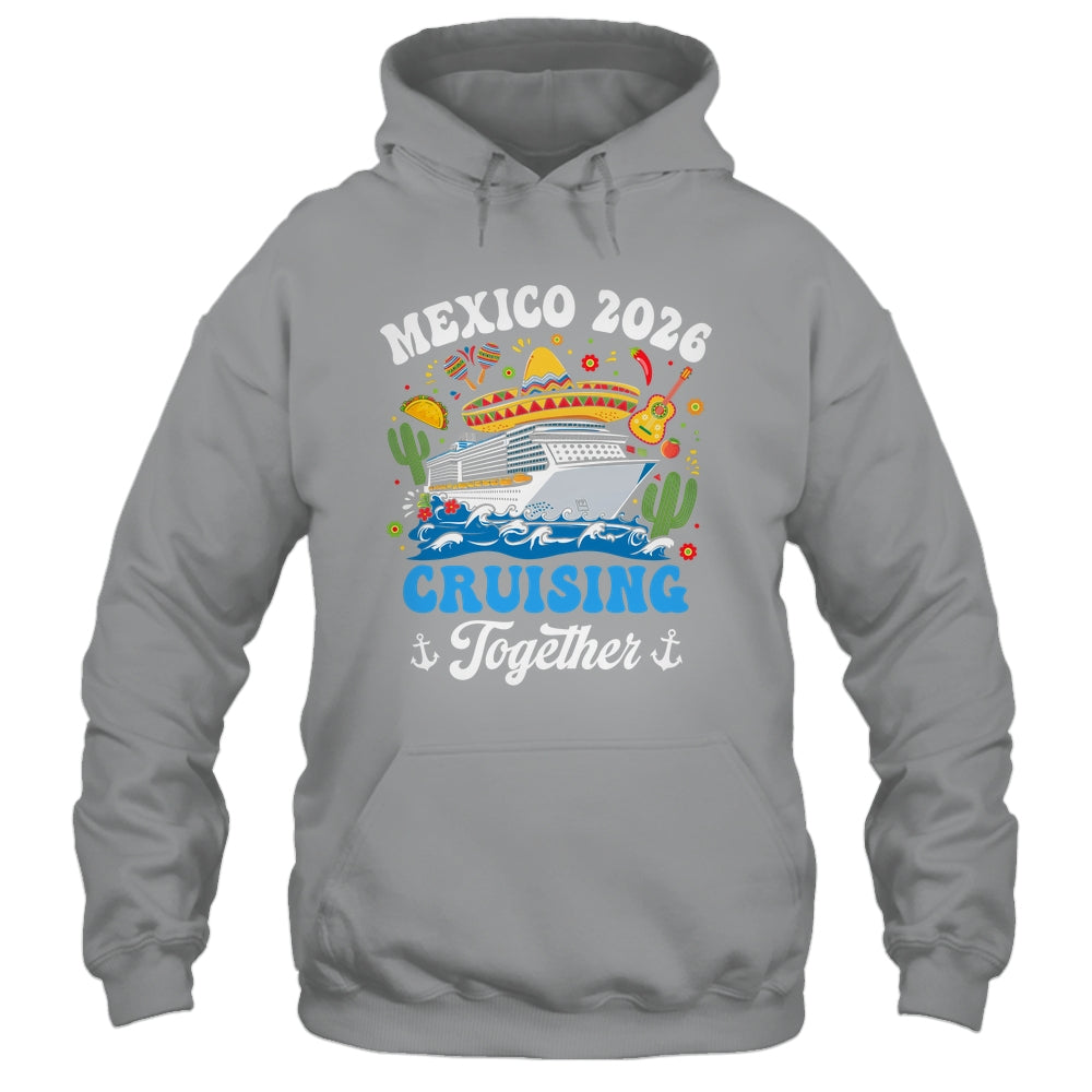 Mexico 2026 Cruising Together Family Matching Cruise Trip Shirt & Tank Top | teecentury
