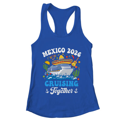Mexico 2026 Cruising Together Family Matching Cruise Trip Shirt & Tank Top | teecentury