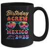 Mexico Birthday Crew Vacation Cruise 2025 Summer Trip Group Mug | teecentury