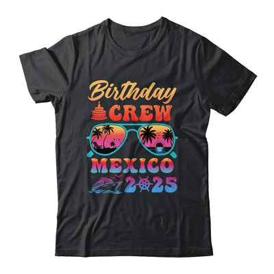 Mexico Birthday Crew Vacation Cruise 2025 Summer Trip Group Shirt & Tank Top | teecentury
