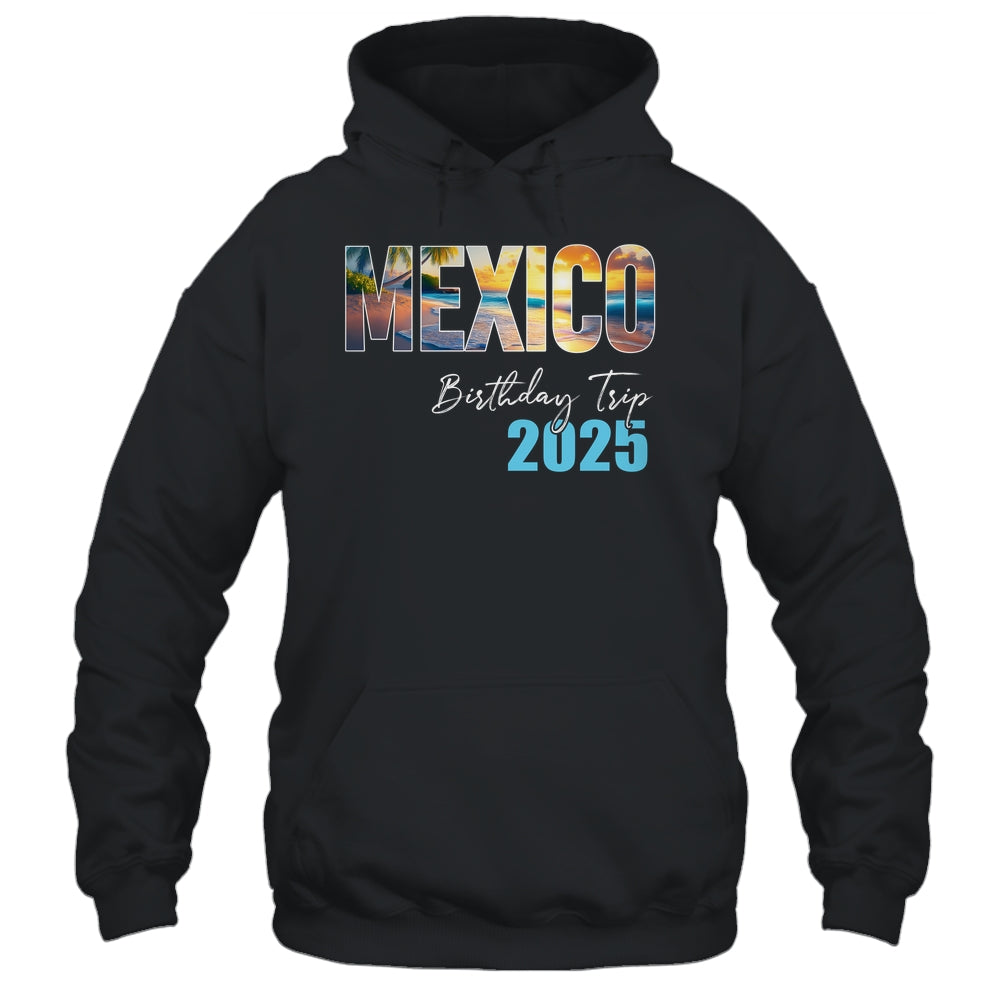 Mexico Birthday Trip 2025 Vacation Party Crew Cruise Shirt & Tank Top | teecentury