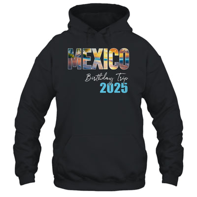 Mexico Birthday Trip 2025 Vacation Party Crew Cruise Shirt & Tank Top | teecentury