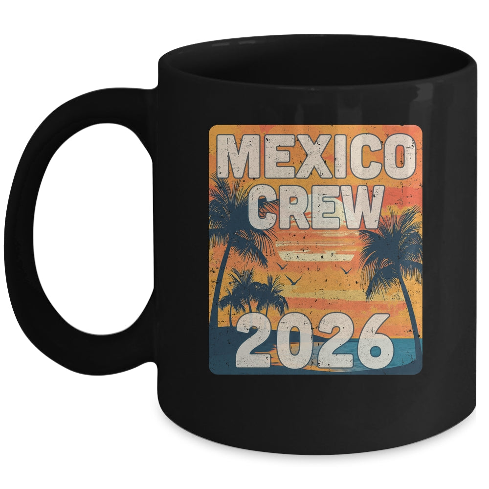 Mexico Crew 2026 Vacation Matching Group Travelers Trip Mug | teecentury
