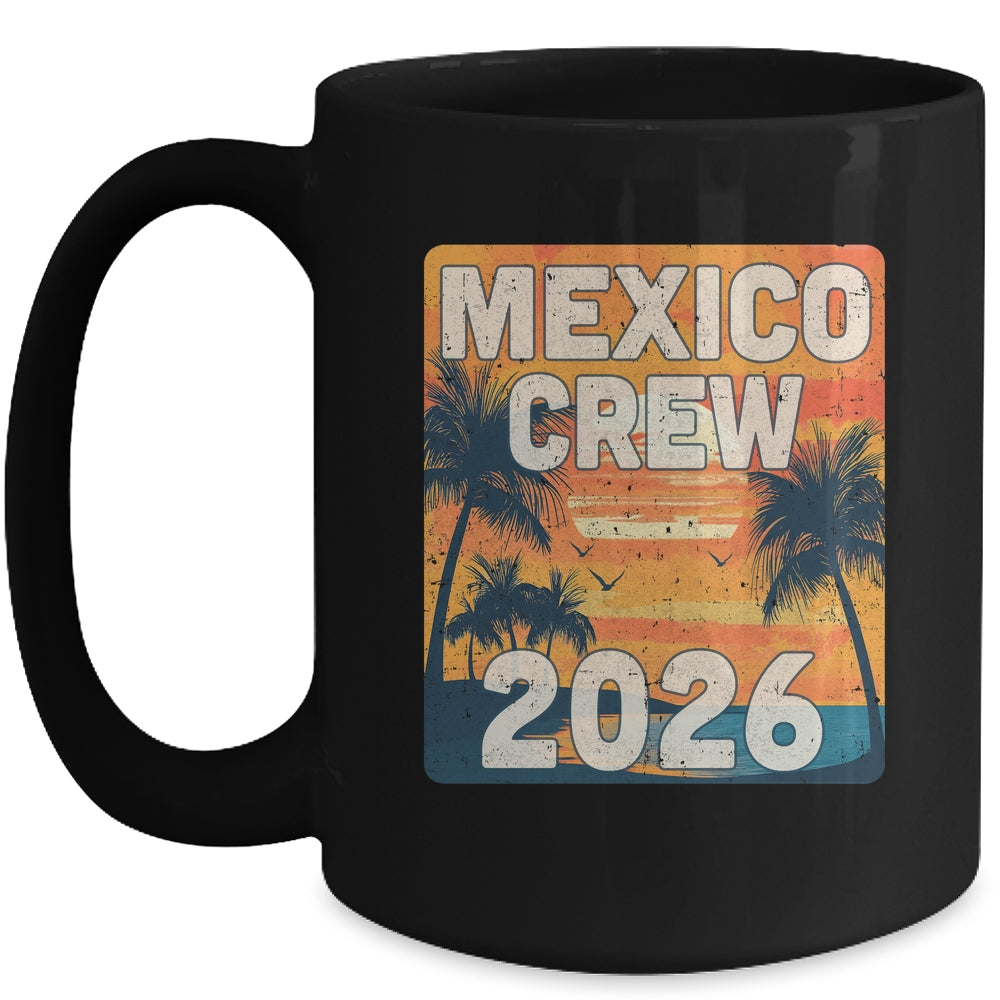 Mexico Crew 2026 Vacation Matching Group Travelers Trip Mug | teecentury