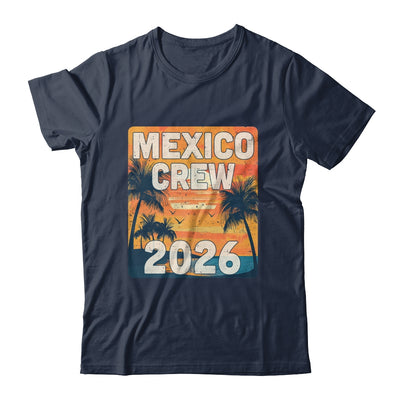Mexico Crew 2026 Vacation Matching Group Travelers Trip Shirt & Tank Top | teecentury