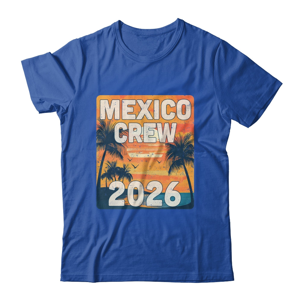 Mexico Crew 2026 Vacation Matching Group Travelers Trip Shirt & Tank Top | teecentury