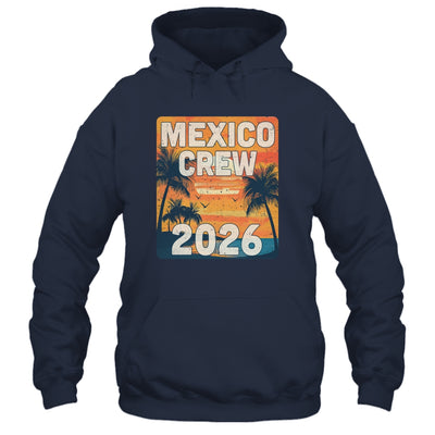 Mexico Crew 2026 Vacation Matching Group Travelers Trip Shirt & Tank Top | teecentury