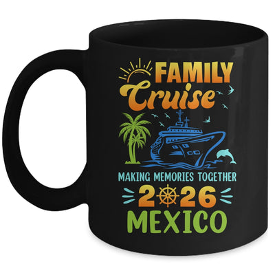 Mexico Cruise 2026 Family Friends Group Vacation Matching Mug | teecentury
