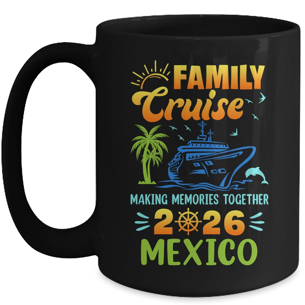 Mexico Cruise 2026 Family Friends Group Vacation Matching Mug | teecentury